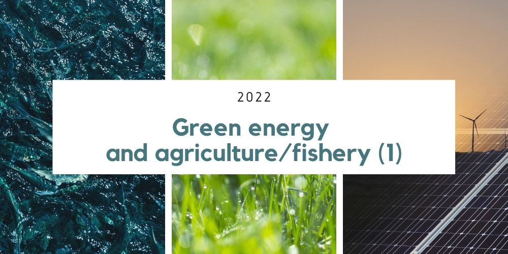 Green energy and agriculture and fishery (1) Green energy and agriculture and fishery (1)